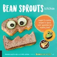 Image of bean sprouts kitchen simple and creative recipes to spark kids appetites fo