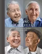 Image of aging gracefully portraits of people over 100 gifts for grandparents inspi