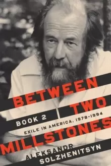 Image of Between Two Millstones, Book 2 : Exile in America, 1978-1994
