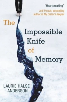 Image of The Impossible Knife of Memory by Laurie Halse Anderson Book