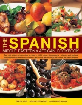 Image of The Spanish Middle Eastern and African Cookbook by Pepita Aris Hardback