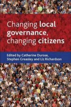 Image of Changing Local Governance Changing Citizens by Catherine Durose Book