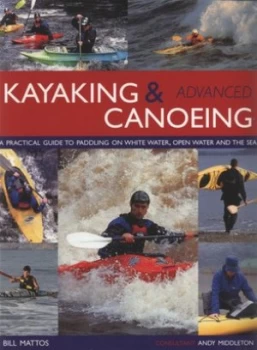Image of Advanced Kayaking and Canoeing by Bill Mattos and Andy Middleton Paperback