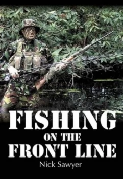 Image of Fishing on the Frontline by Nick Sawyer Hardback