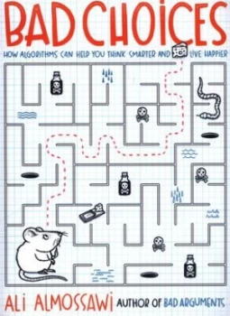 Image of Bad Choices by Ali Almossawi Hardback