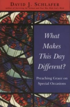 Image of What Makes This Day Different by David J. Schlafer Book