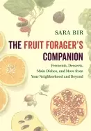 Image of fruit foragers companion ferments desserts main dishes and more from your n