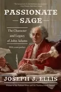 Image of passionate sage the character and legacy of john adams