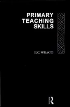 Image of Primary Teaching Skills by Prof E C Wragg Book