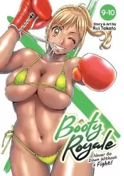 Image of Booty Royale: Never Go Down Without a Fight! Vols. 9-10 by Rui Takato