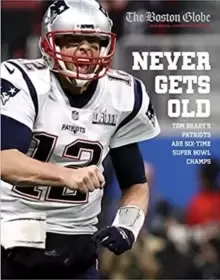 Image of Never Gets Old : Tom Brady's Patriots Are Six-Time Super Bowl Champs