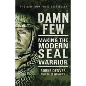 Image of Damn Few : Making the Modern SEAL Warrior