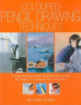 Image of Coloured pencil drawing techniques by Iain Hutton-Jamieson