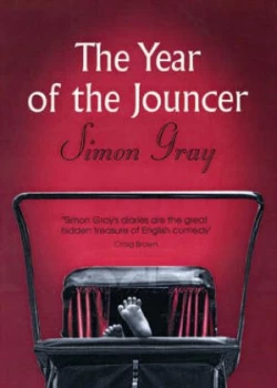 Image of The Year of the Jouncer by Simon Gray Hardback