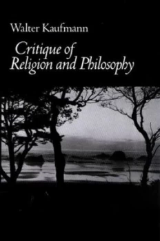 Image of Critique of Religion and Philosophy by Walter A. Kaufmann Paperback
