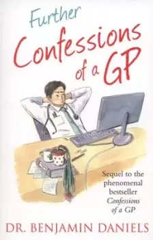 Image of Further confessions of a GP - Benjamin Daniels - Paperback - Used
