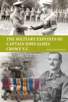 Image of The Military Exploits of Captain John James Crowe V.C.