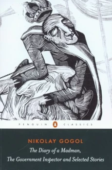 Image of Diary of a Madman the Government Inspector and Selected Stories by Nikolay Gogol Paperback