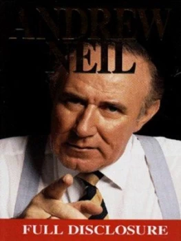 Image of Full Disclosure by Andrew Neil Hardback