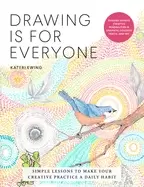 Image of drawing is for everyone simple lessons to make your creative practice a dai