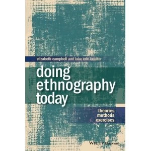 Image of Doing Ethnography Today: Theories, Methods, Exercises by Luke Eric Lassiter, Elizabeth A. Campbell (Paperback, 2014)
