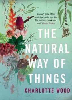 Image of The Natural Way of Things by Charlotte Wood Hardback