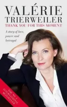 Image of Thank you for this moment by Valrie Trierweiler