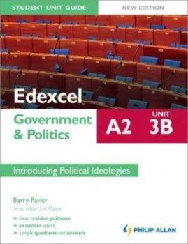 Image of Edexcel A2 Government and Politics Student Unit Guide. Unit 3 b Introducing Political Ideologies by Barry Pavier Paperback