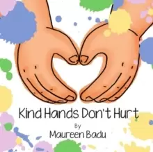 Image of Kind Hands Don't Hurt