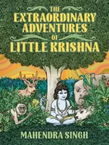 Image of The Extraordinary Adventures Of Little Krishna
