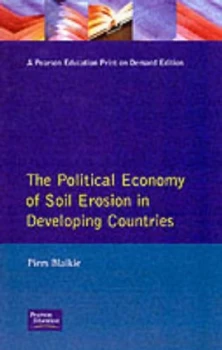 Image of The Political Economy of Soil Erosion in Developing Countries by Piers M. Blaikie Book