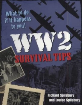 Image of Ww2 Survival Tips by Louise Spilsbury Book
