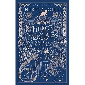 Image of Fierce Fairytales & Other Stories to Stir Your Soul Hardback 2018