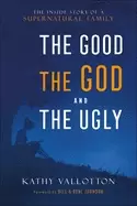 Image of good the god and the ugly the inside story of a supernatural family