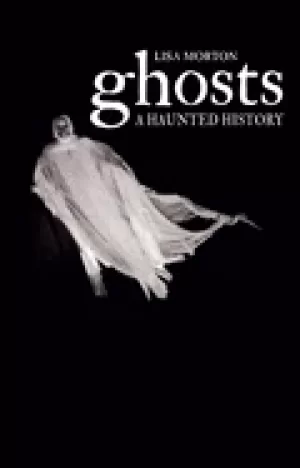 Image of ghosts a haunted history