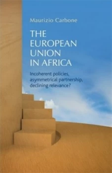 Image of The European Union in Africa by Maurizio Carbone Hardback