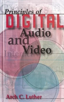 Image of Principles of Digital Audio and Video by Arch C Luther Hardback