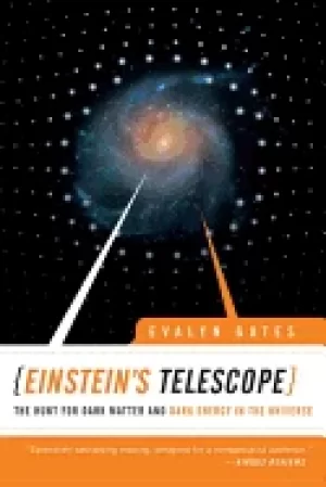 Image of einsteins telescope the hunt for dark matter and dark energy in the univers