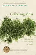 Image of gathering moss a natural and cultural history of mosses