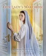 Image of sophia institute press our ladys wardrobe