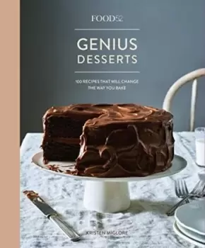 Image of Food52 Genius Desserts by Kristen Miglore