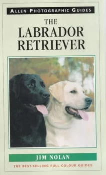 Image of The Labrador Retriever by Jim Nolan Book
