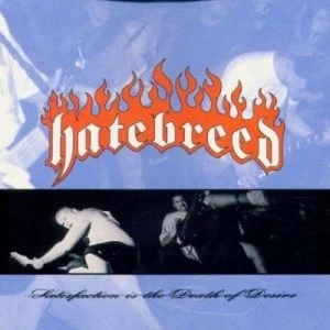 image of Hatebreed - Satisfaction Is The Death Of Desire CD