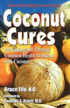 Image of Coconut Cures by Bruce Fife Paperback