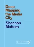 Image of deep mapping the media city