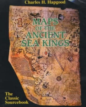 Image of Maps of the Ancient Sea Kings by Charles H Hapgood Paperback
