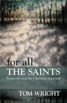 Image of For All the Saints by Tom Wright Paperback