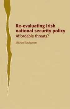 Image of Re-Evaluating Irish National Security Policy by Michael Mulqueen Hardback