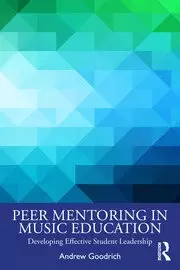 Image of Peer Mentoring in Music Education Developing Effective Student Leadership