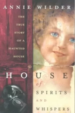 Image of House of spirits and whispers by Annie Wilder